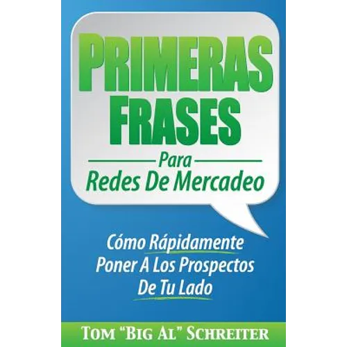 Primeras Frases Para Redes De Mercadeo: Cómo Rápidamente Poner A Los Prospectos De Tu Lado