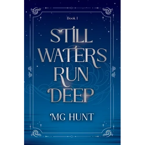 Still Waters Run Deep