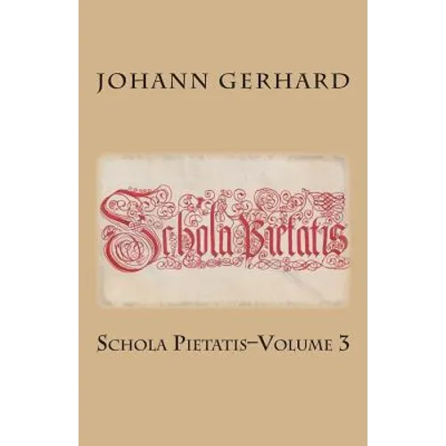 Schola Pietatis: Volume 3