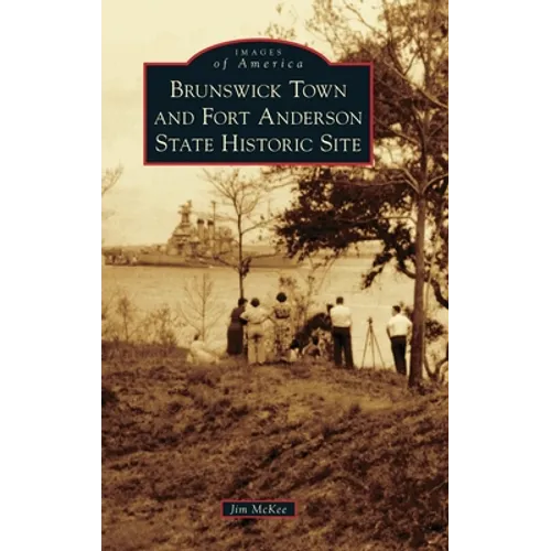 Brunswick Town and Fort Anderson State Historic Site