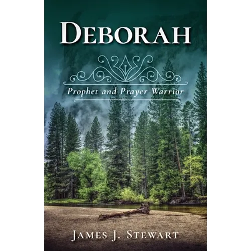 Deborah: Prophet and Prayer Warrior