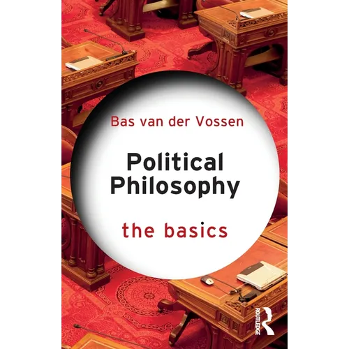 Political Philosophy: The Basics