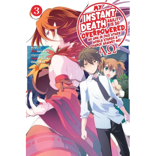 My Instant Death Ability Is So Overpowered, No One in This Other World Stands a Chance Against Me! --Ao--, Vol. 3 (Manga): Volume 3