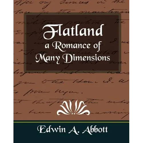 Flatland a Romance of Many Dimensions