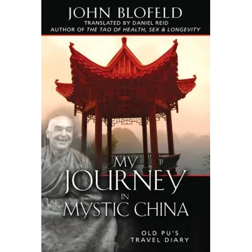 My Journey in Mystic China: Old Pu's Travel Diary