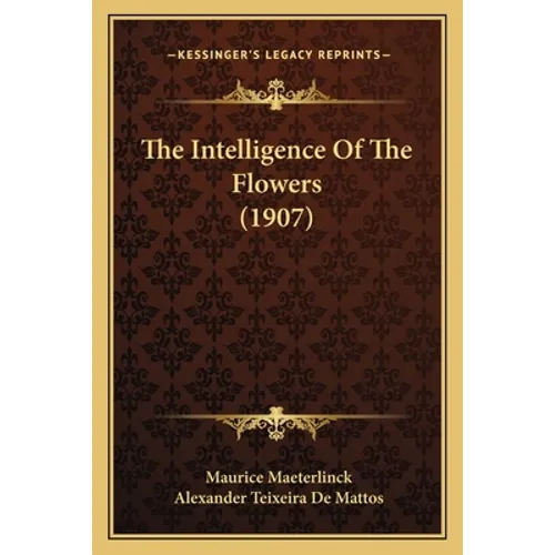 The Intelligence Of The Flowers (1907)