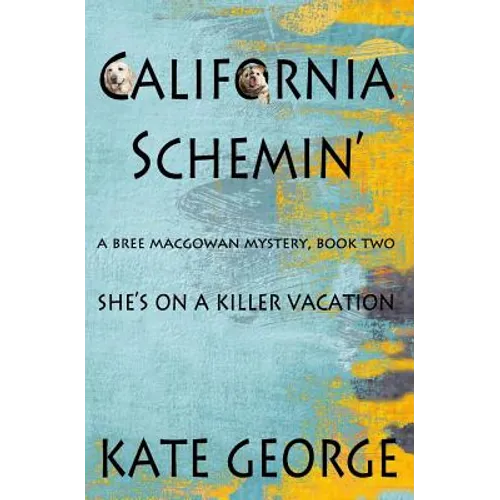 California Schemin': Bree MacGowan Mystery Number Two