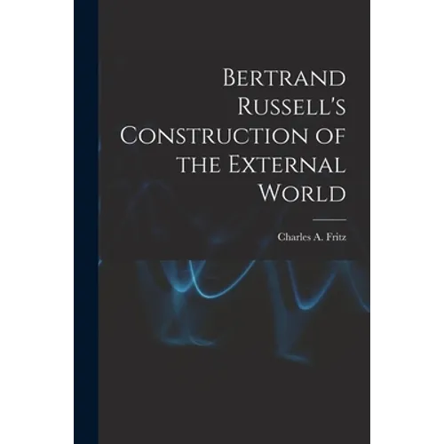 Bertrand Russell's Construction of the External World