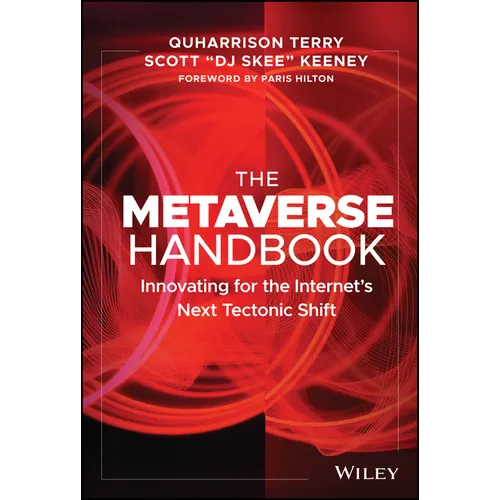 The Metaverse Handbook: Innovating for the Internet's Next Tectonic Shift