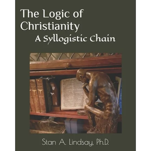 The Logic of Christianity: A Syllogistic Chain