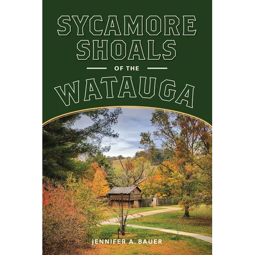 Sycamore Shoals of the Watauga