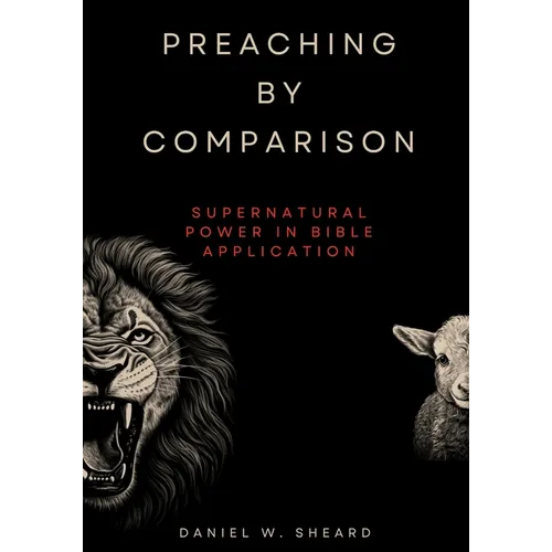 Preaching by Comparison: Supernatural Power in Bible Application