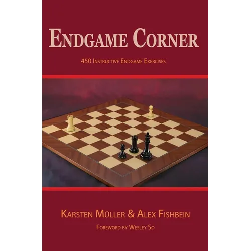 Endgame Corner: 450 Instructive Endgame Exercises