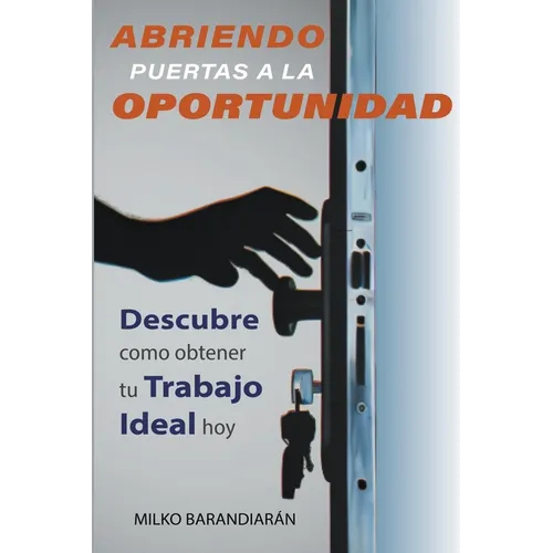 Abriendo Puertas A La Oportunidad