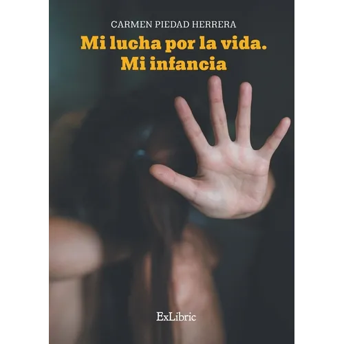 Mi lucha por la vida. Mi infancia