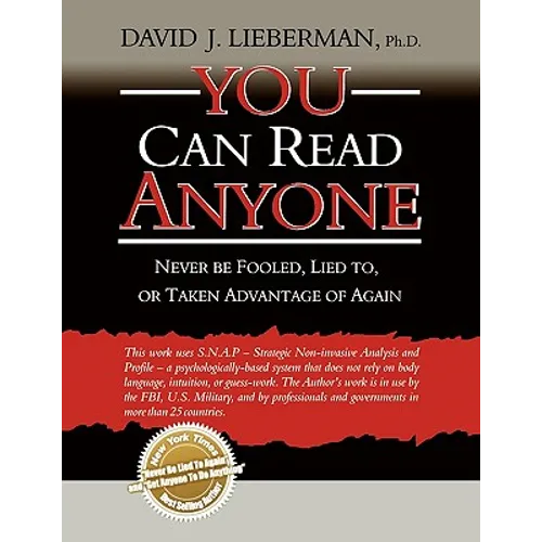 You Can Read Anyone: Never Be Fooled, Lied to, or Taken Advantage of Again