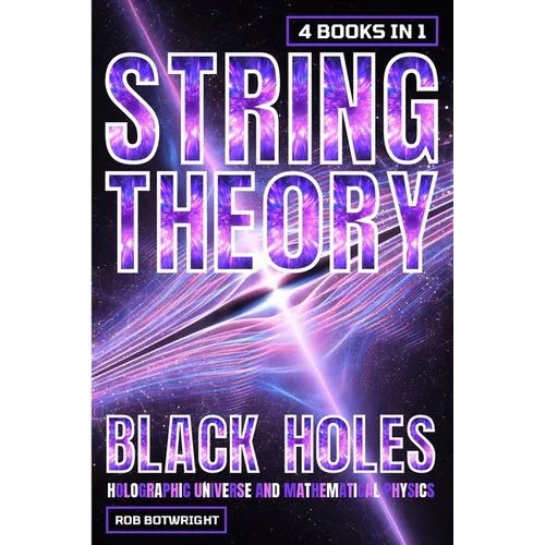 String Theory: Black Holes, Holographic Universe And Mathematical Physics