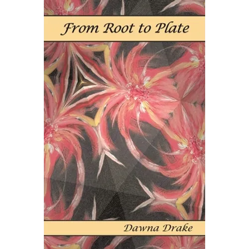 From Root to Plate