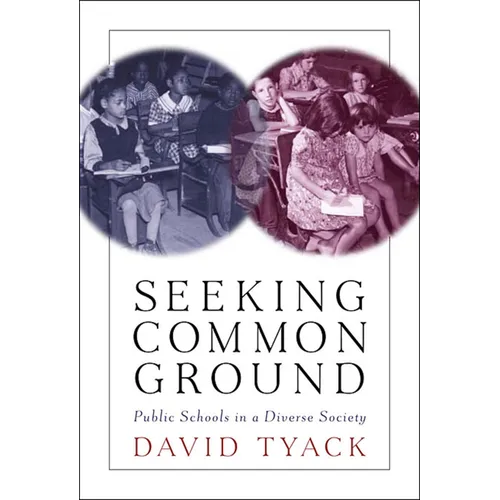 Seeking Common Ground: Public Schools in a Diverse Society