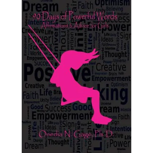90 Days of Powerful Words: Affirmations & Advice for Girls