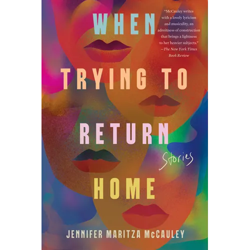 When Trying to Return Home: Stories