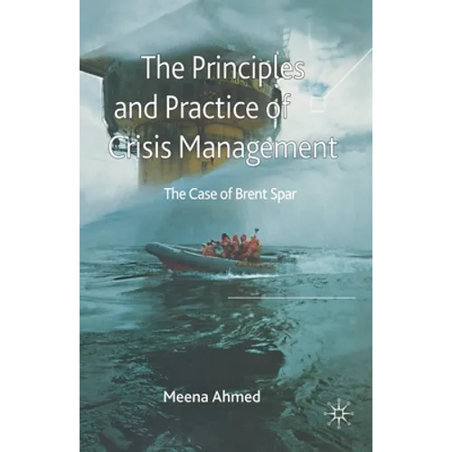 The Principles and Practice of Crisis Management: The Case of Brent Spar