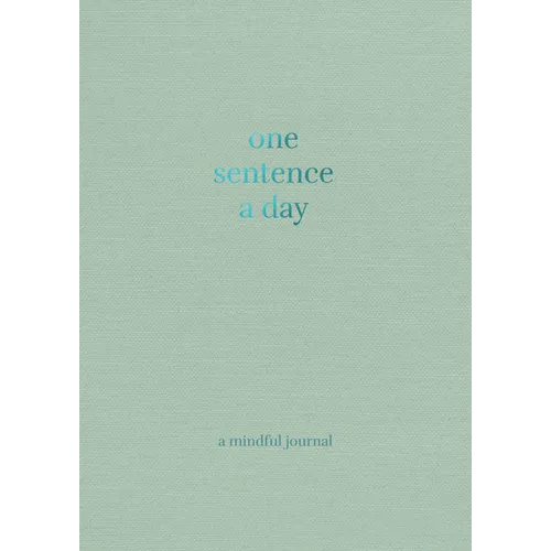 One Sentence a Day: A Mindful Journal