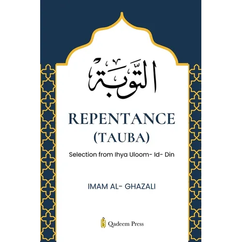 Repentence (Tauba): Selection from Ihya Uloom- Id- Din