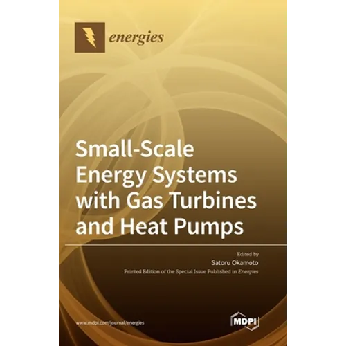 Small-Scale Energy Systems with Gas Turbines and Heat Pumps
