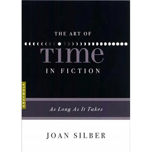 The Art of Time in Fiction: As Long as It Takes