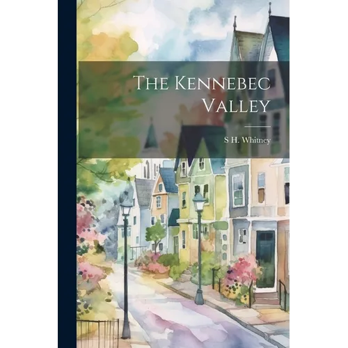 The Kennebec Valley
