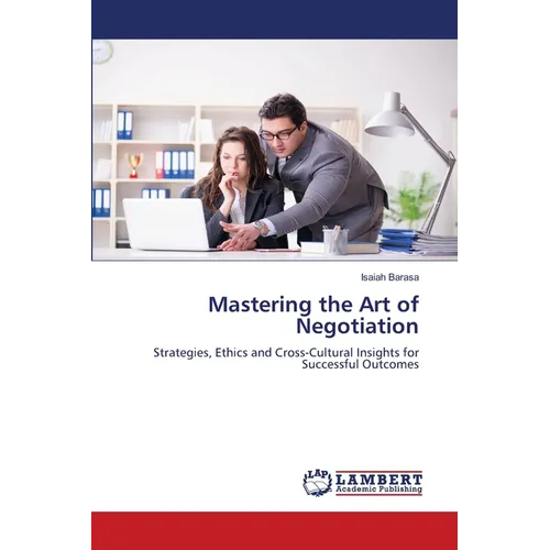 Mastering the Art of Negotiation