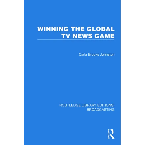 Winning the Global TV News Game