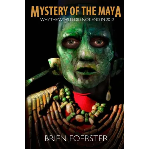 Mystery Of The Maya: Why The World Did Not End In 2012