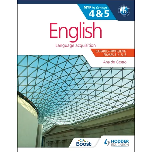 English for the IB MYP 4 & 5 (Capable-Proficient/Phases 3-4, 5-6: MYP by Concept