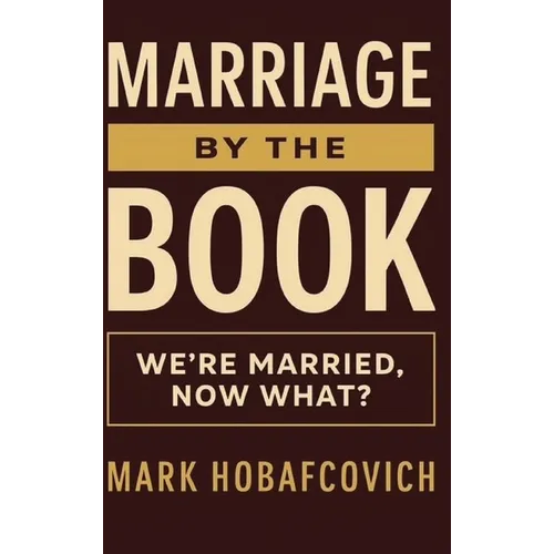 Marriage by the Book: We're Married, Now What?