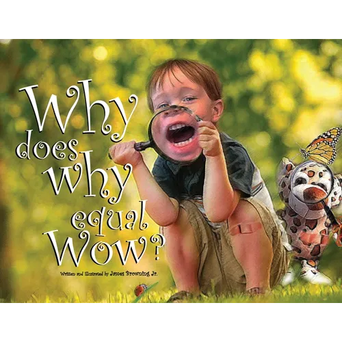 Why Does Why Equal Wow?