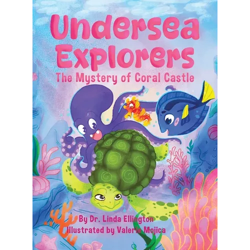Undersea Explorers: The Mystery of Coral Castle
