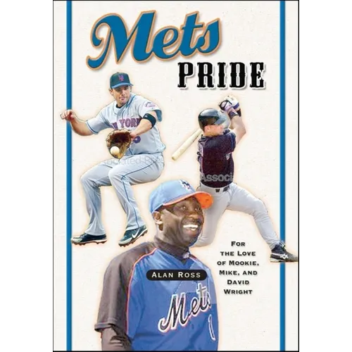 Mets Pride: For the Love of Mookie, Mike and David Wright