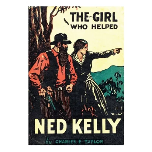 The Girl Who Helped Ned Kelly