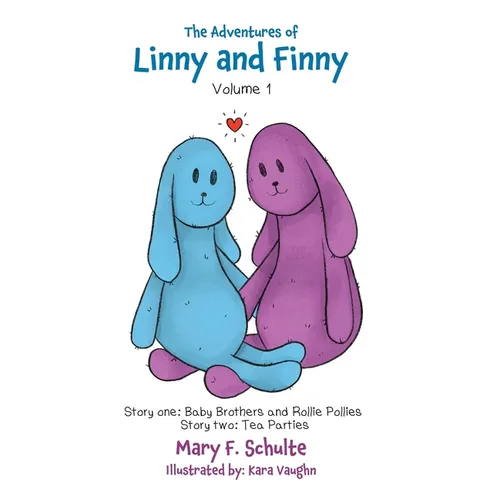 The Adventures of Linny and Finny, Volume 1: Story one: Baby Brothers and Rollie Pollies Story two: Tea Parties