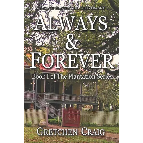 Always & Forever: A Saga of Slavery and Deliverance