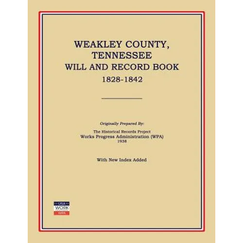 Weakley County, Tennessee, Will and Record Book, 1828-1842