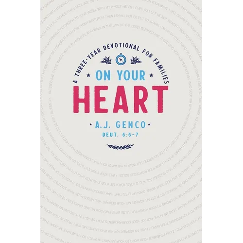 On Your Heart: A Three-Year Devotional for Families