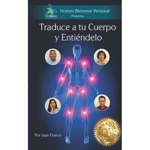 Traduce a tu Cuerpo y Entiéndelo: Conoce el mensaje que te manda tu cuerpo cuando te enfermas