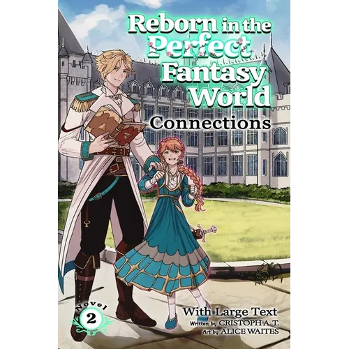 Connections (light-novel): (Large Text)