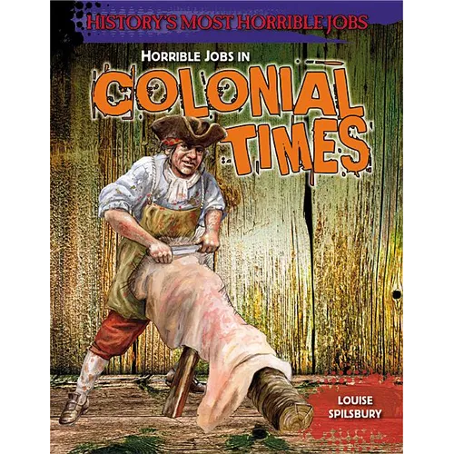 Horrible Jobs in Colonial Times - Paperback