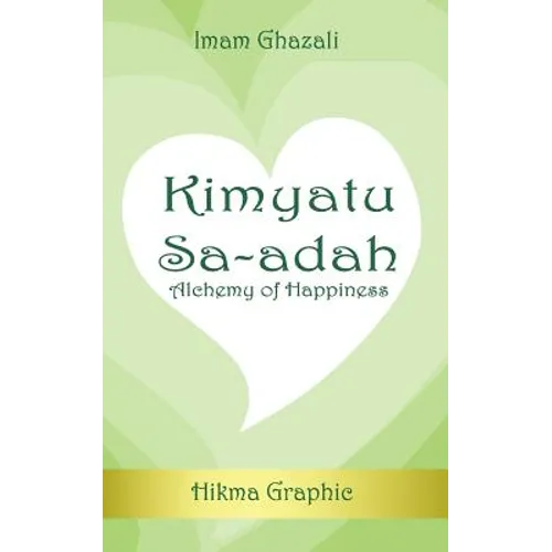 Kimyatu Sa-adah: Alchemy of Happiness