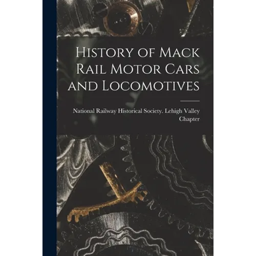 History of Mack Rail Motor Cars and Locomotives