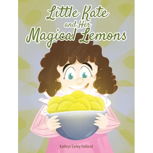 Little Kate and Her Magical Lemons